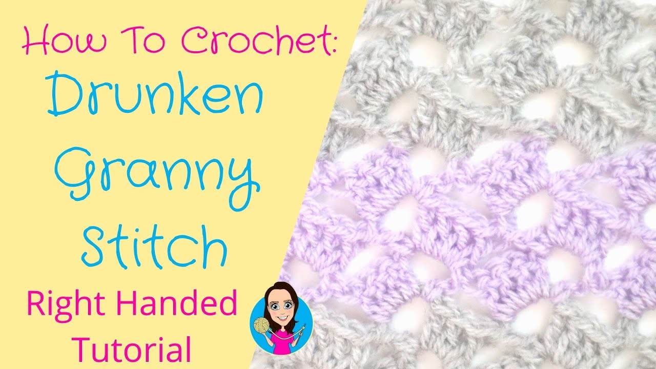 Drunken Granny Crochet Stitch - Right Handed Tutorial - How to Crochet - Crochet Stitches - UK Terms