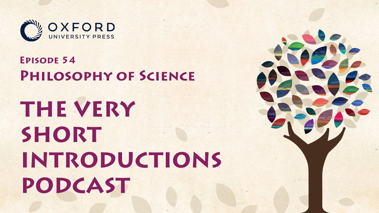 Philosophy of Science | The Very Short Introductions Podcast | Episode 54