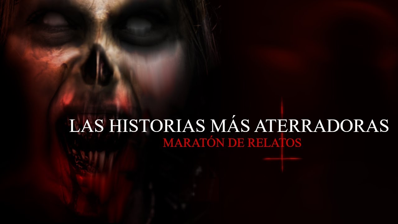 1 HORA DE RELATOS DE TERROR | LAS HISTORIAS MÁS ESCALOFRIANTES DEL CANAL