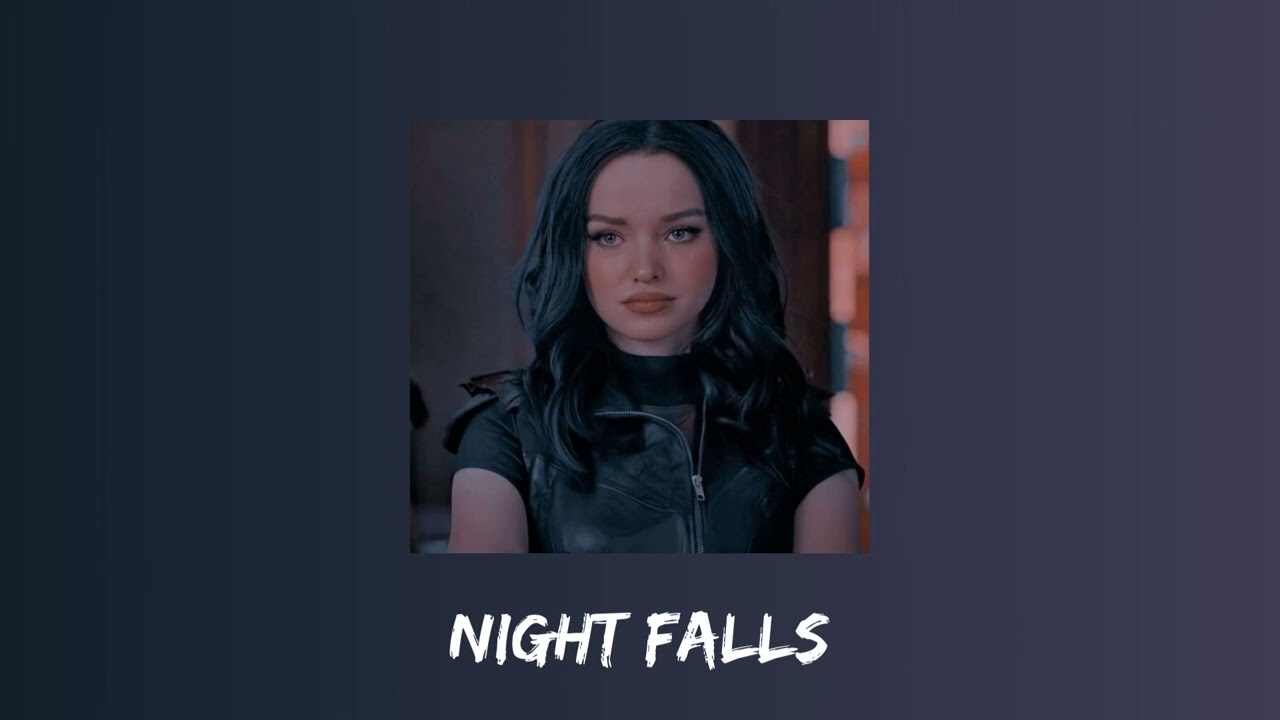 descendants - night falls (sped up)