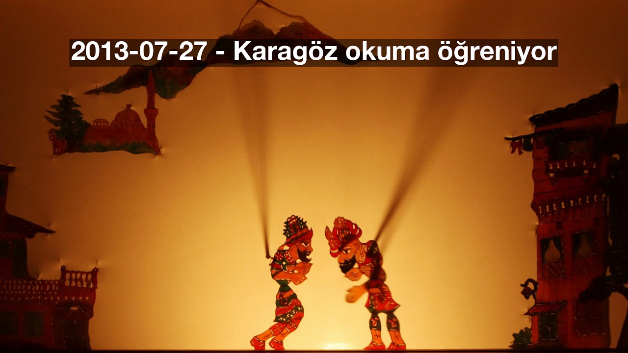 2013 07 27   Karagöz okuma öğreniyor