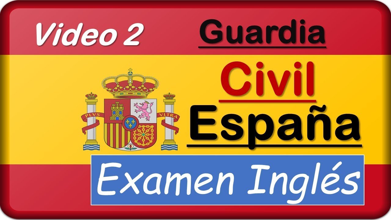 Cómo responder el examen de Inglés de La Guardia Civil de España  (Video 2)