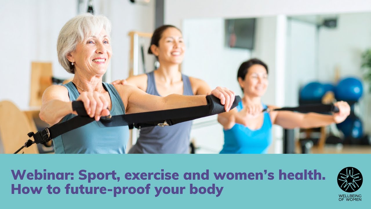 Sport, exercise and women&rsquo;s health. How to future-proof your body