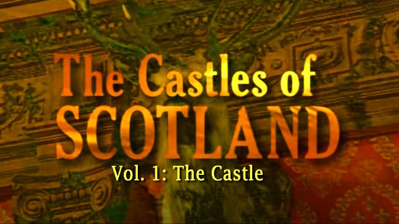 The Castles of Scotland, Vol. 1: The Castle