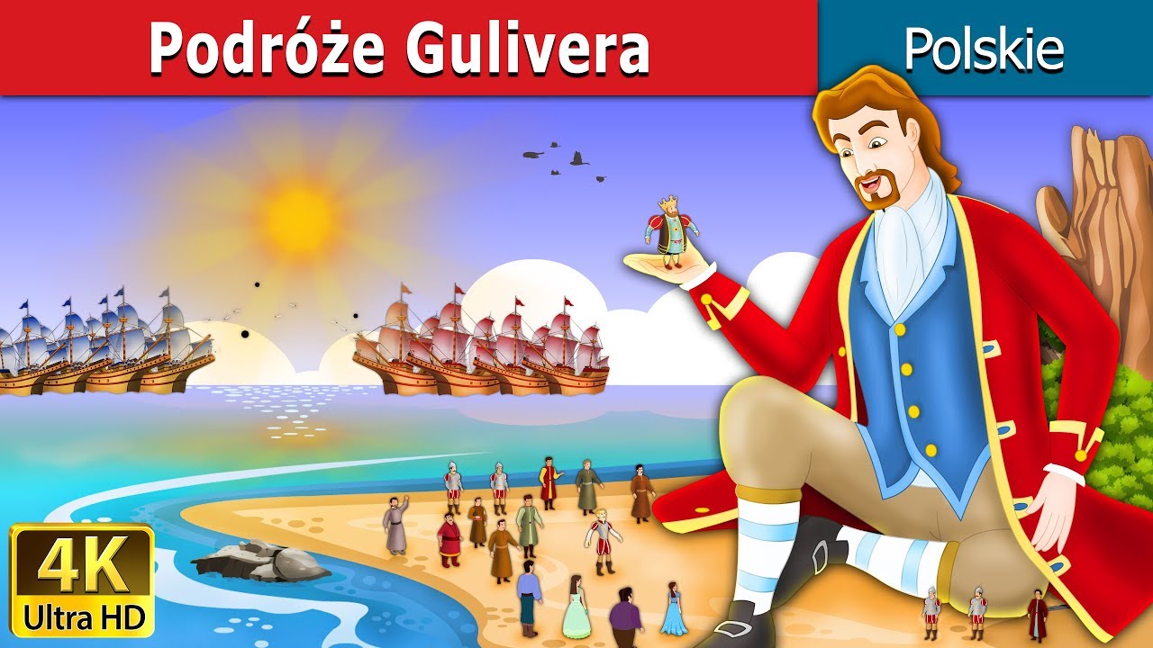 Podróże Gulivera | Gulliver's Travels in Polish  | @PolishFairyTales