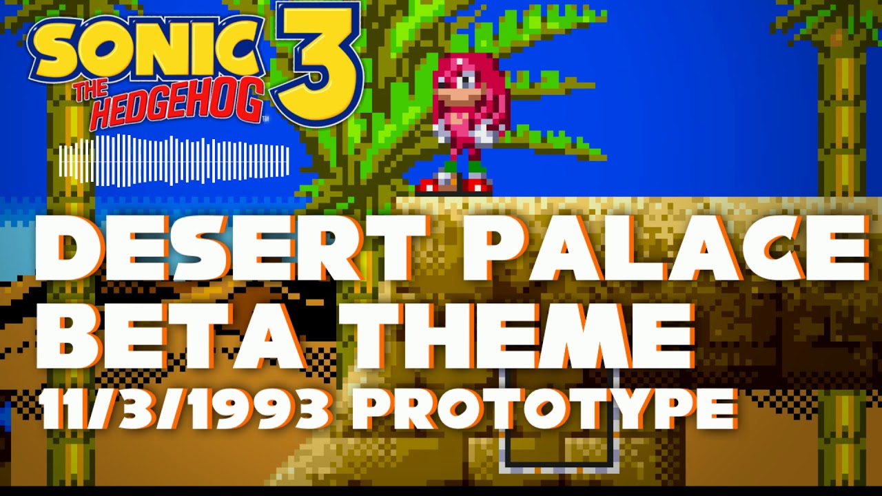 [HQ] Sonic 3 Prototype (Nov. 3, 1993) - Desert Palace Beta Theme