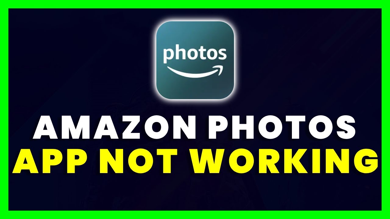 Amazon Photos App Not Working: How to Fix Amazon Photos App Not Working
