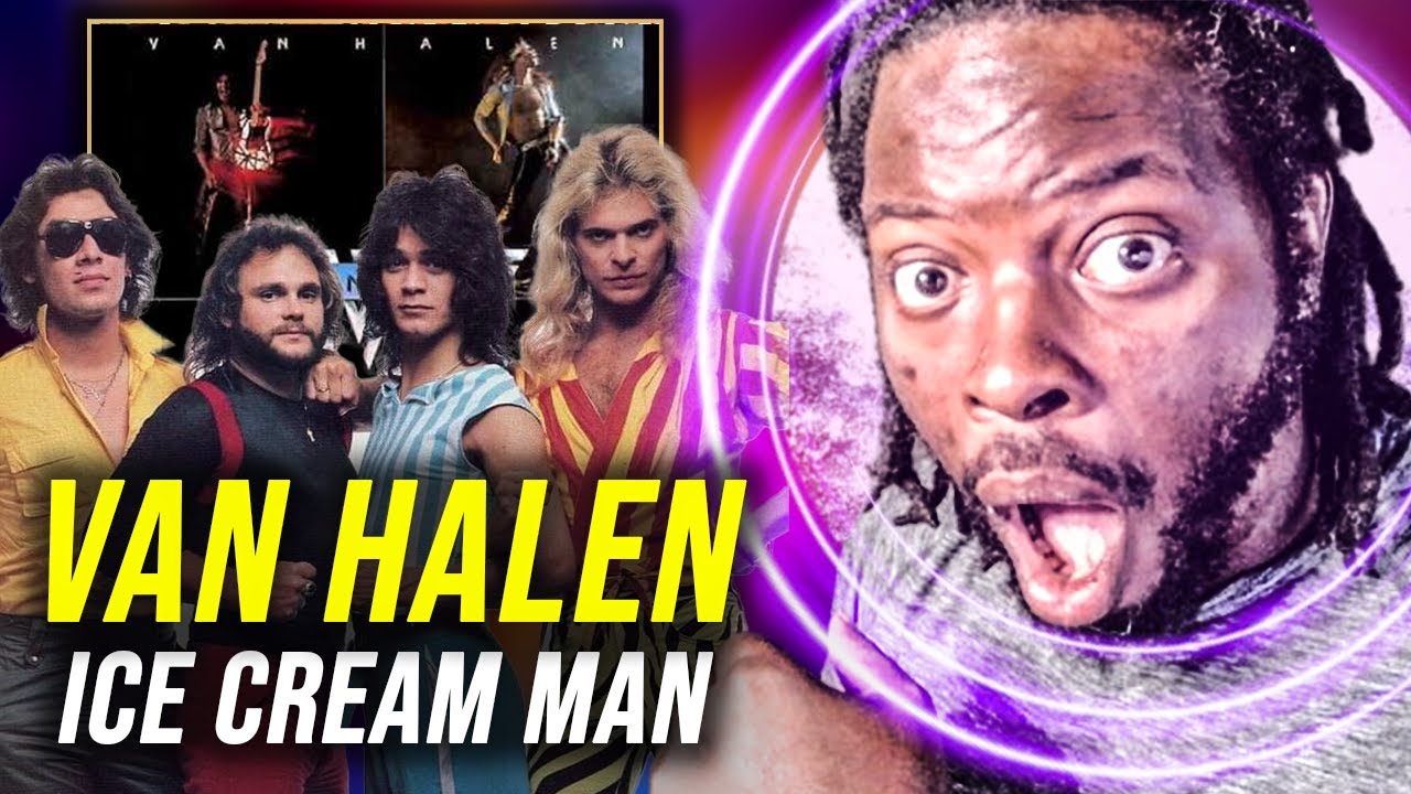 LET ME COOL YA BABY!!  Van Halen - ICE CREAM MAN 1978 (Remaster) | REACTION