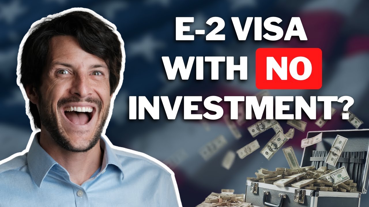 How to get E-2 visa with Minimum Investment