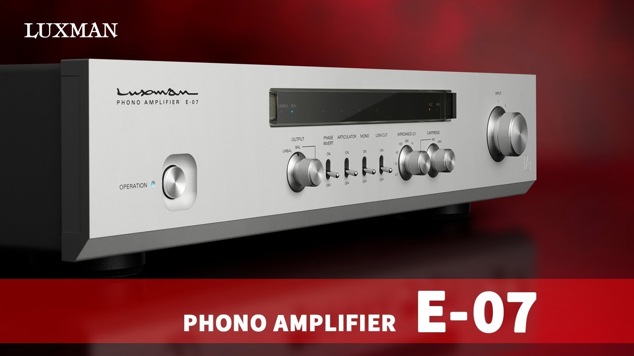 LUXMAN E-07 Introduction: The Phono Amplifier