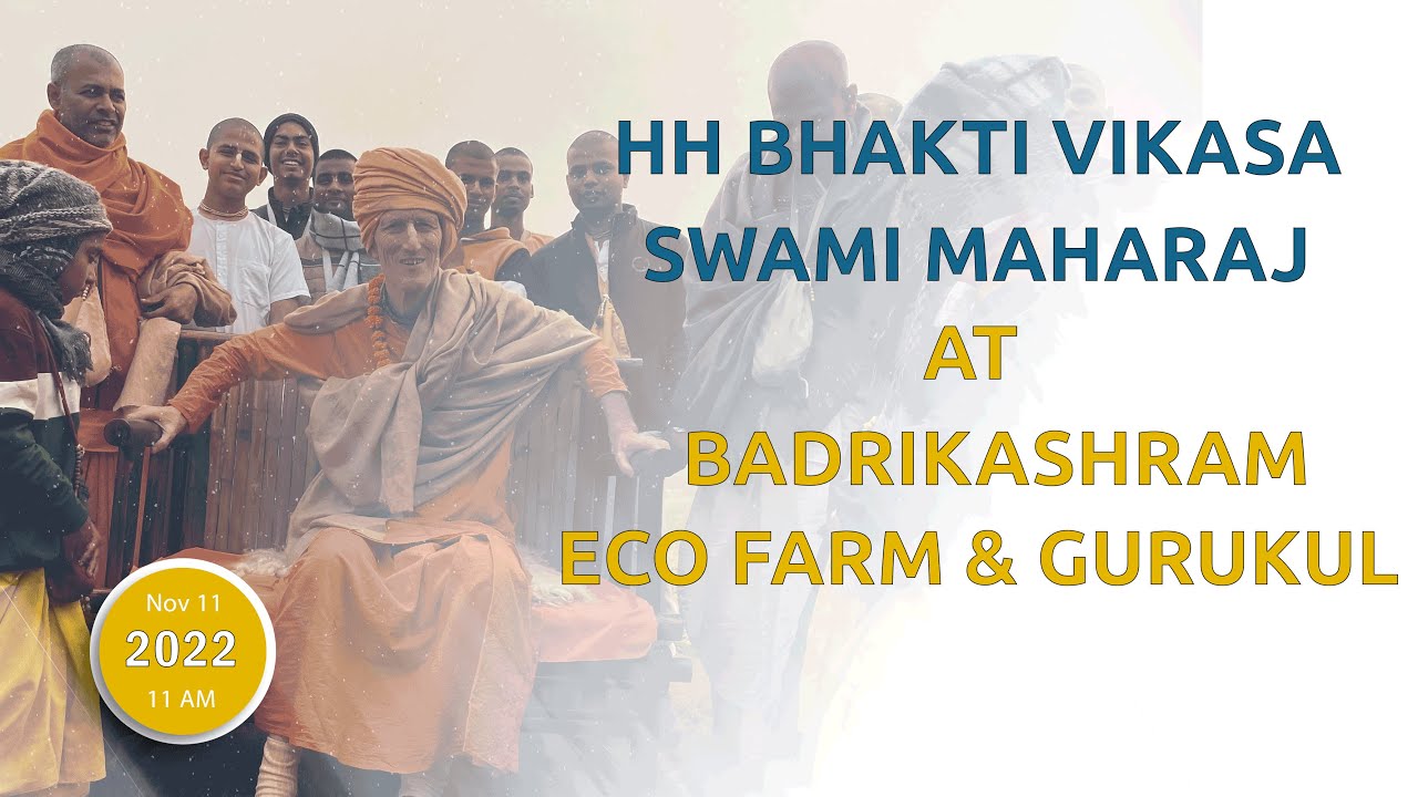HH Bhakti Vikasa Swami Maharaj at Badrikashram Eco Farm & Gurukul