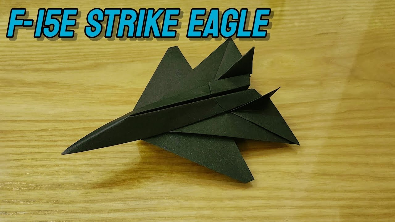 HOW TO MAKE A PAPER F-15E STRIKE EAGLE FIGHTER JET AIRPLANE