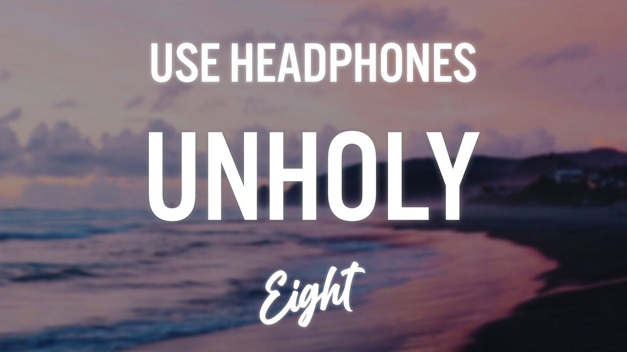 Sam Smith - Unholy (ft. Kim Petras) (8D AUDIO) 🎧