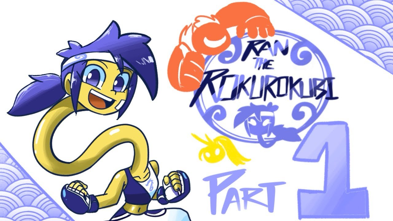 Ran the Rokurokubi Part 1: A New Challenger Approaches!