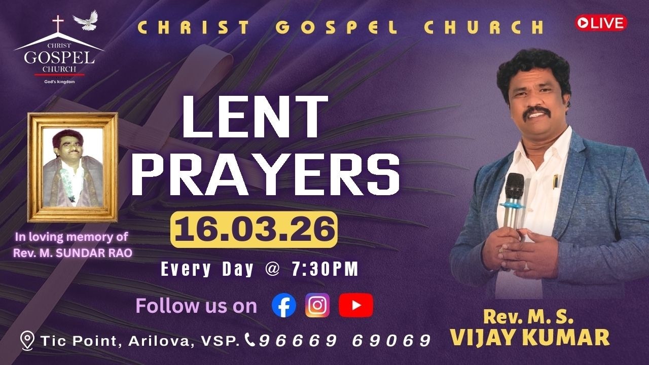 #lentdays || #live || M.S. Vijay Kumar | Christ Gospel Ministries | 16th Mar 2026 | 07:30 P.M