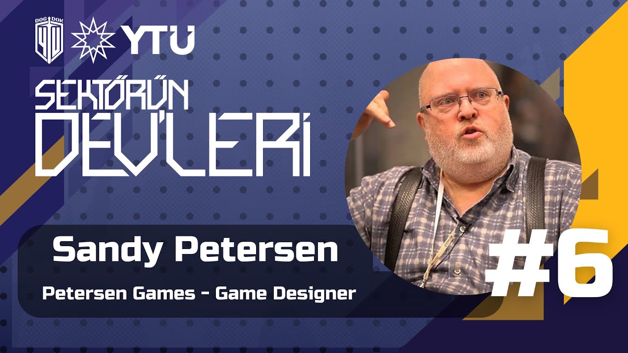Sektörün DEV'leri - Sandy Petersen - Game Designer