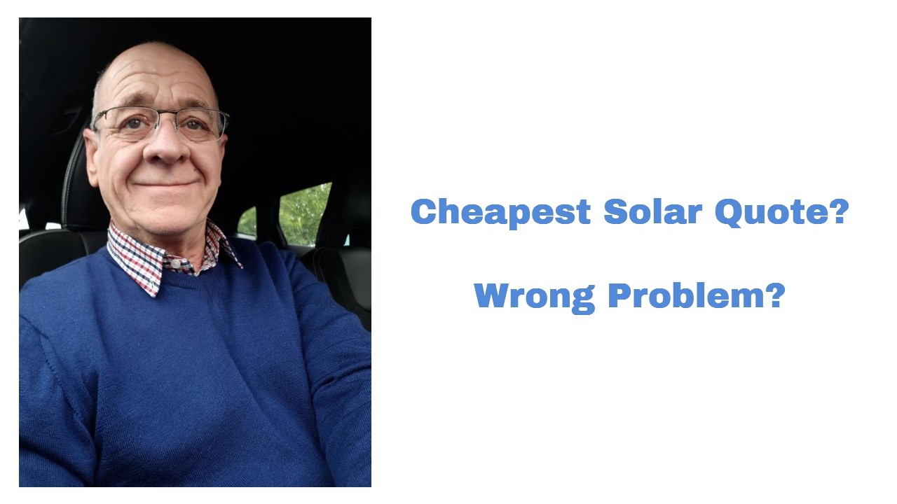The Cheapest Solar Quote Is Often Solving The Wrong Problem