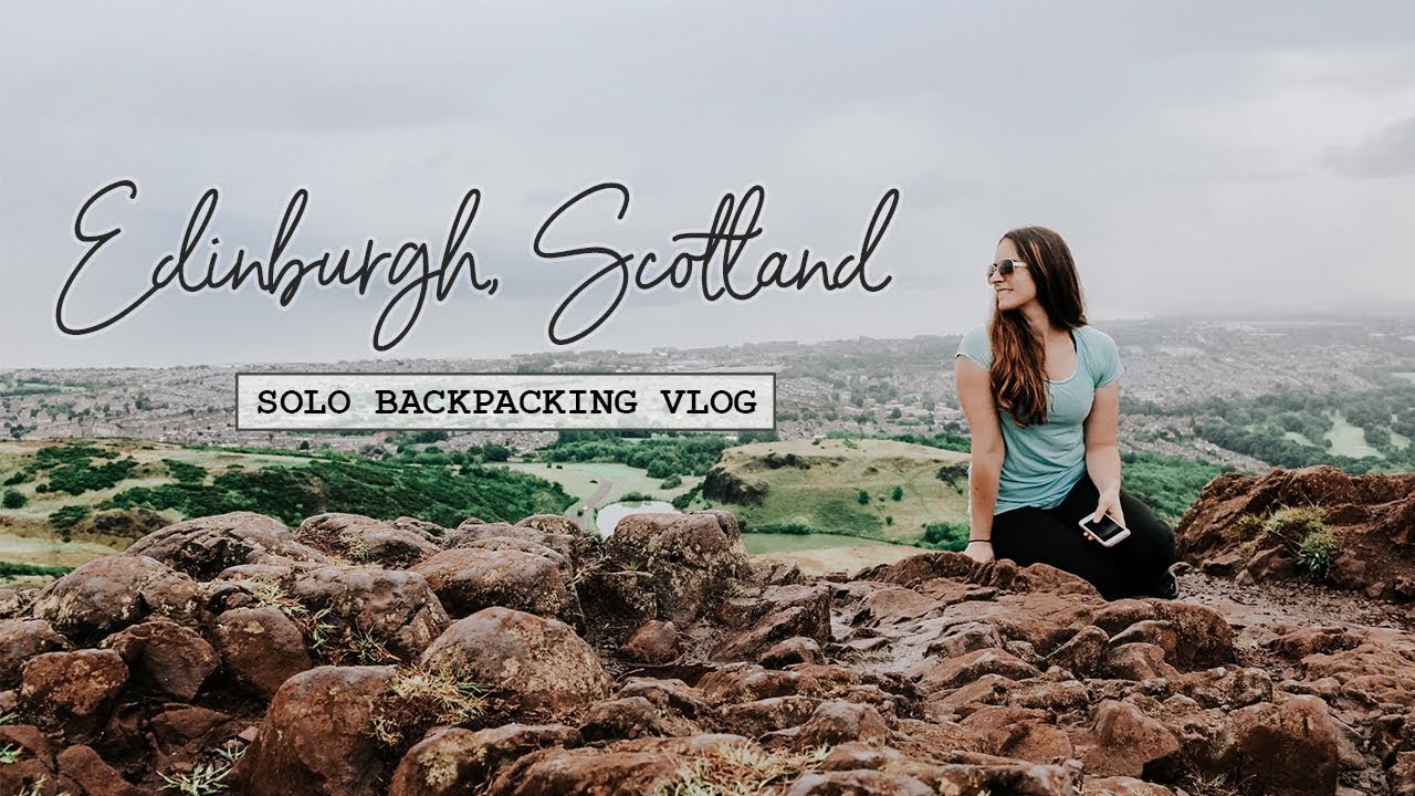 Backpacking Again?!? 4 Days in Edinburgh, Scotland | SOLO BACKPACKING EUROPE (2019) [CC]