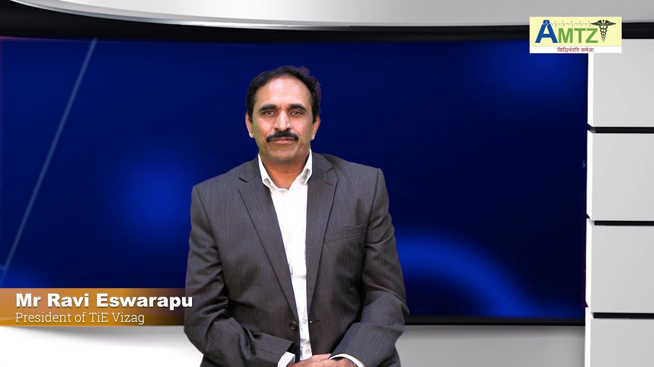 Mr. Ravi Eswarapu President of TiE Vizag | AMTZ | MedTech Byte | @amtzinfo