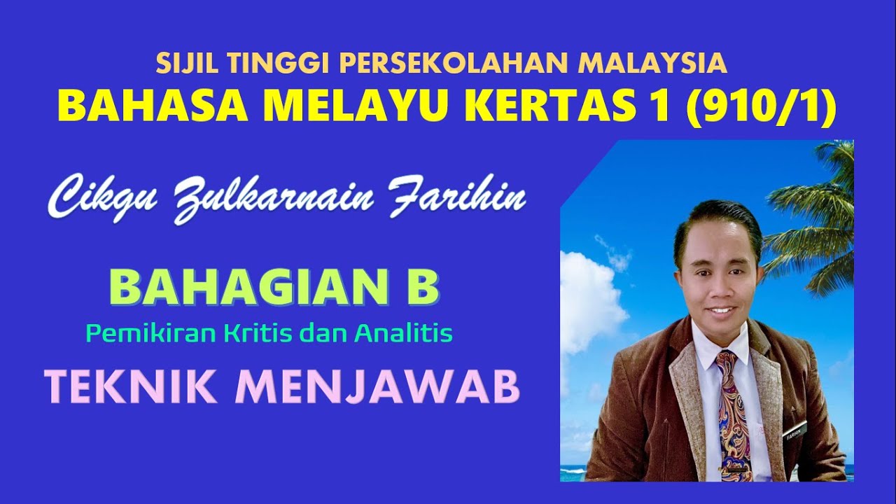 TEKNIK MENJAWAB PEMIKIRAN KRITIS DAN ANALITIS BM STPM KERTAS 1 SEMESTER 1