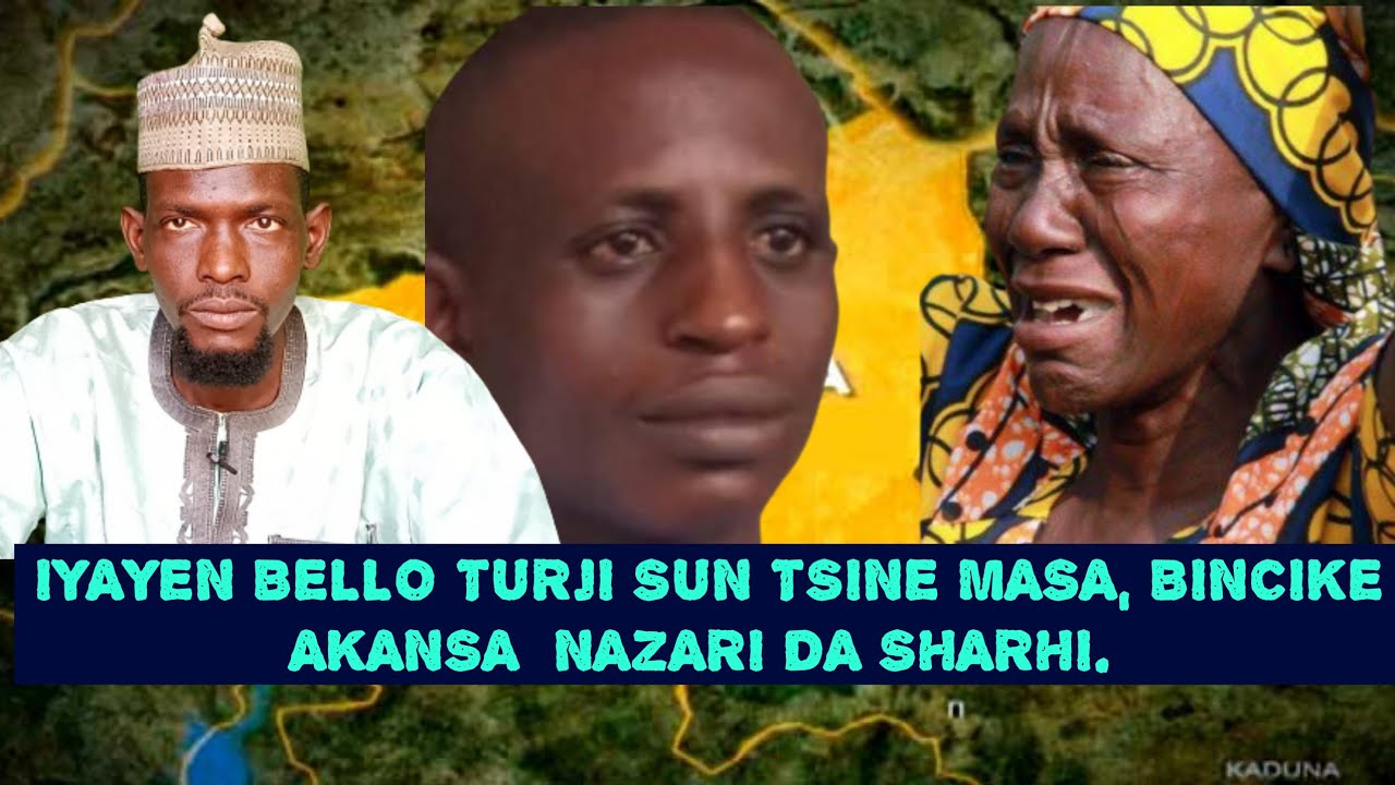 Iyayen bello turji sun tsine masa, kone mafakarsa, bincike da nazari da sharhi.
