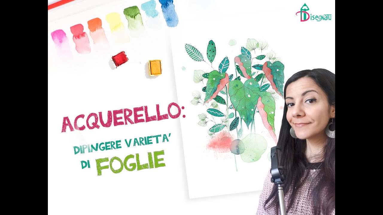 Acquerello per principianti: le foglie. Ti insegno a dipingere diversi tipi di foglie