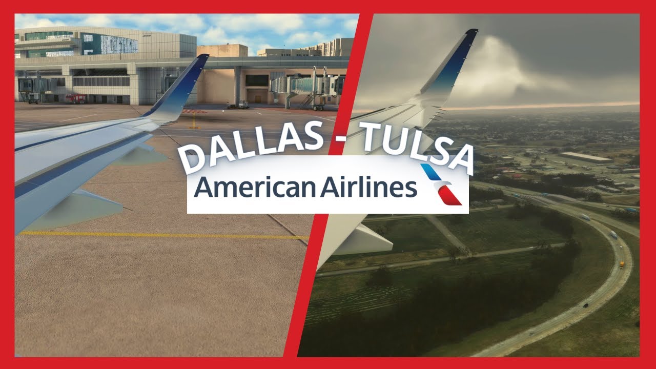 ✈️ MSFS | American Airlines | Dallas (DFW) - Tulsa (TUL) | KDFW - KTUL