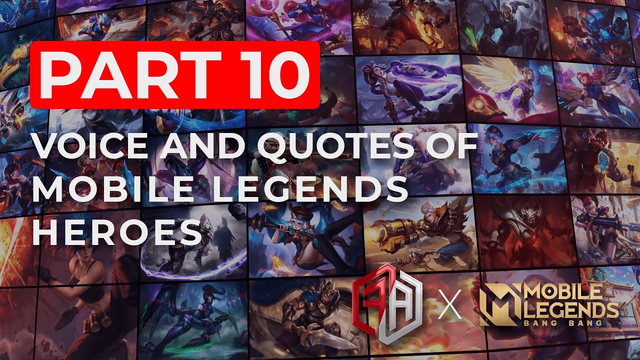 Voice and Quotes of Mobile Legends Heroes Part 10