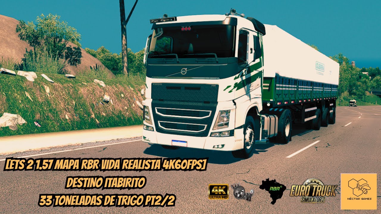 [ETS 2 1.57 MAPA RBR VIDA REALISTA 4K60FPS] DESTINO ITABIRITO 33 TONELADAS DE TRIGO PT2/2