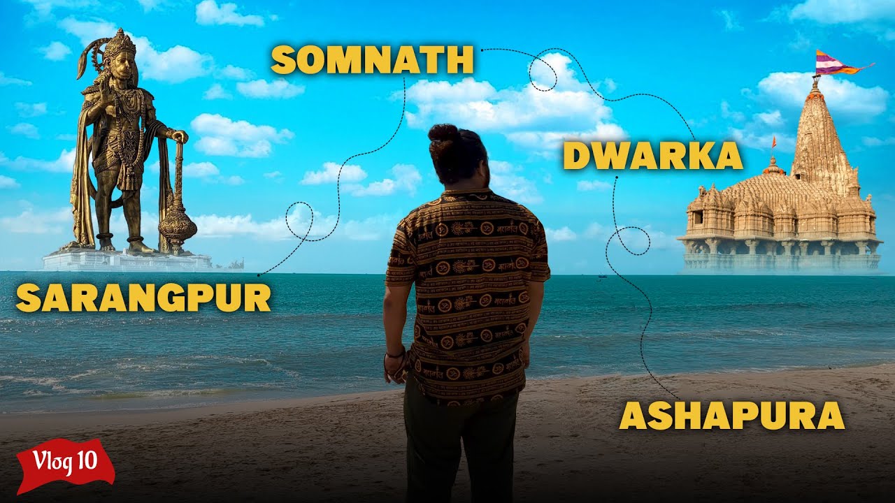 Sarangpur, Somnath Jyotirling, Dwarka & Ashapura | Vlog 10 | Ganpat Tota