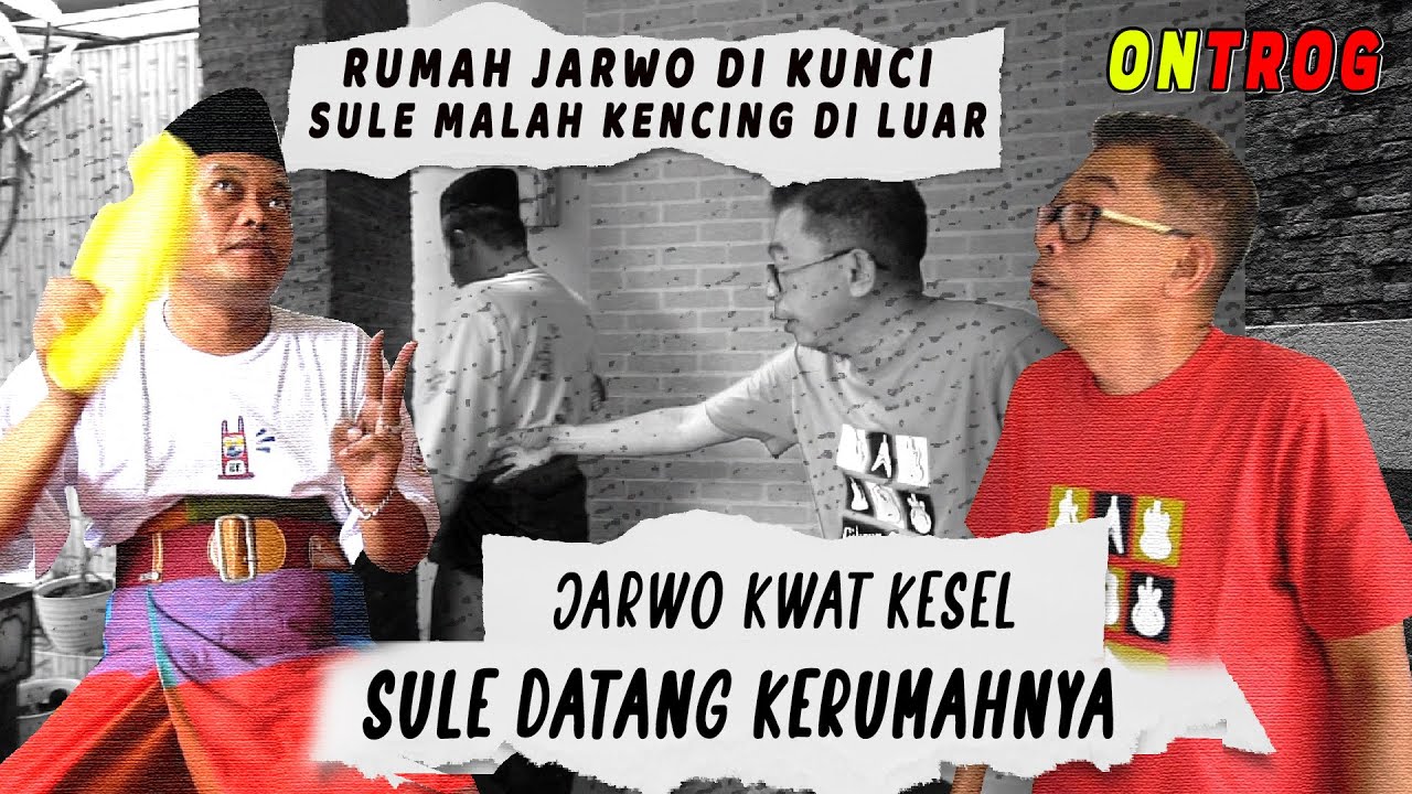 JARWO GAK BISA MASUK RUMAH NYA SENDIRI⁉️SULE BIKIN PUSING JARWO‼️