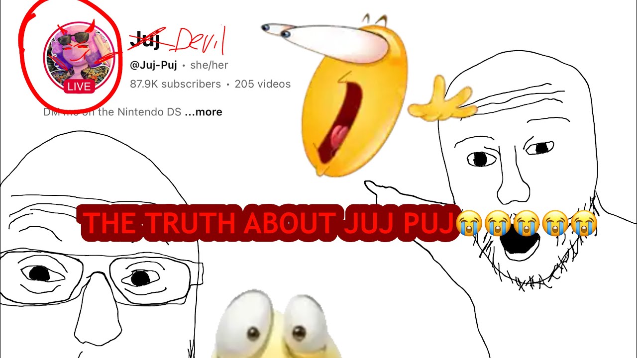 The TRUTH about @Juj-Puj 🫵🫵🫵🫵 (NO CLICKBAIT) *Loud*