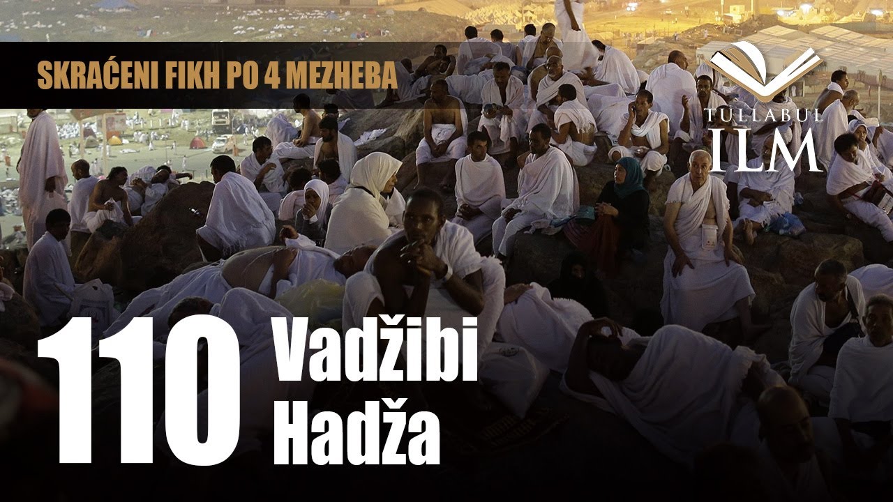 Vadžibi Hadža - dr. Zijad Ljakić - Tullabul Ilm