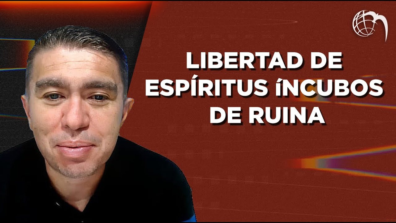 Libertad de espíritus íncubos de Ruina: Pastor Franky Rodríguez
