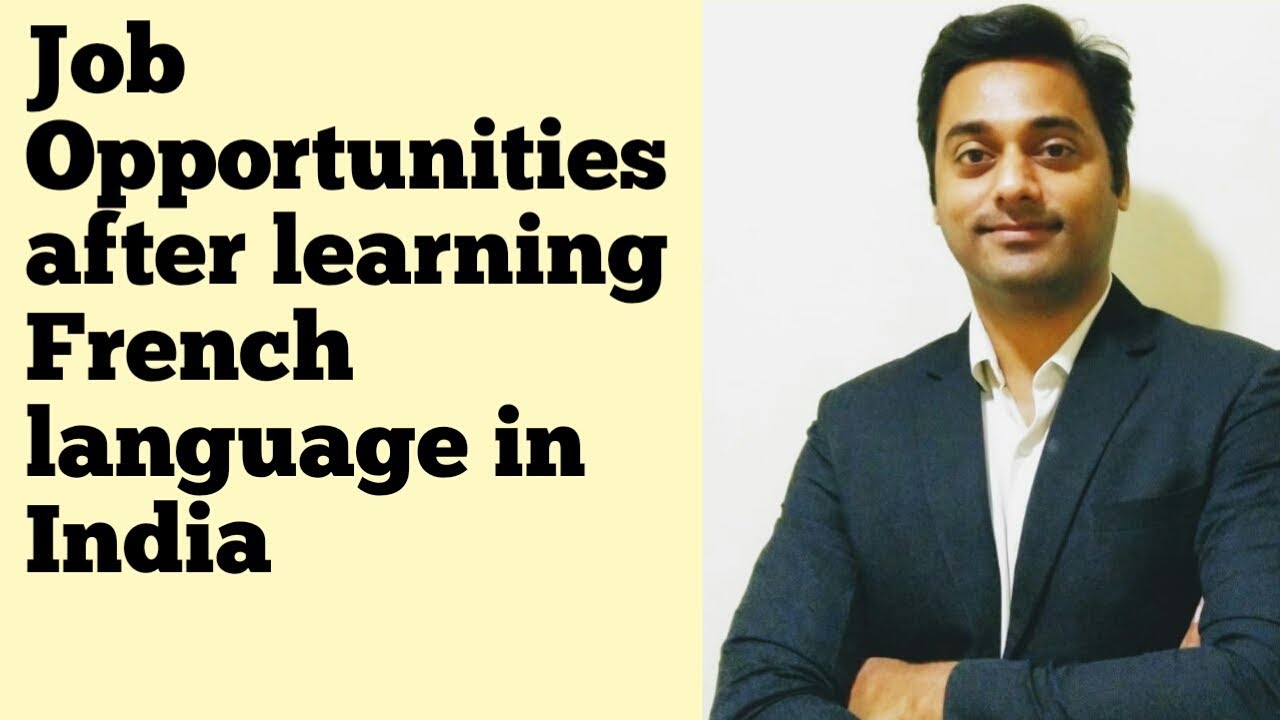 Job opportunities after learning French language.