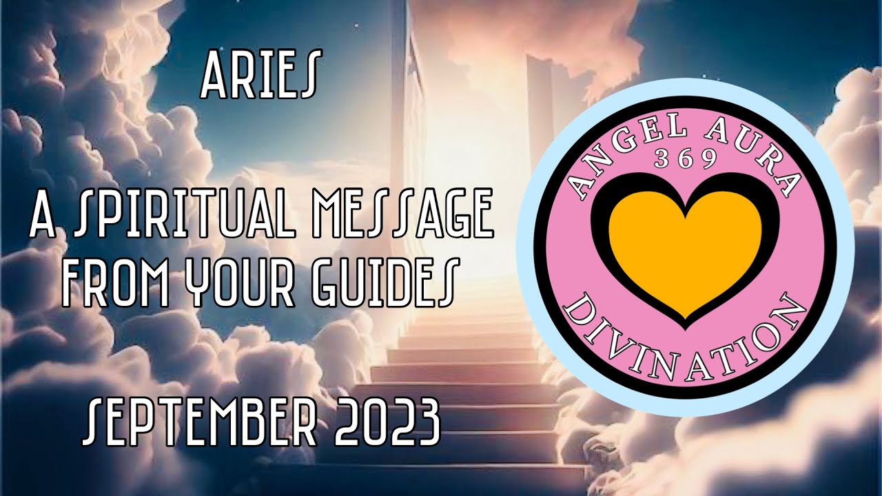 Aries - A Spiritual Message From Your Guides SEPTEMBER 2023 (Timeless)