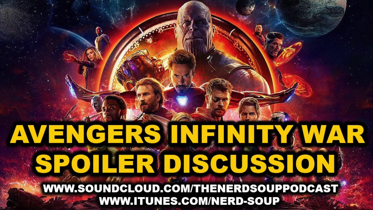 Avengers: Infinity War - SPOILER DISCUSSION!