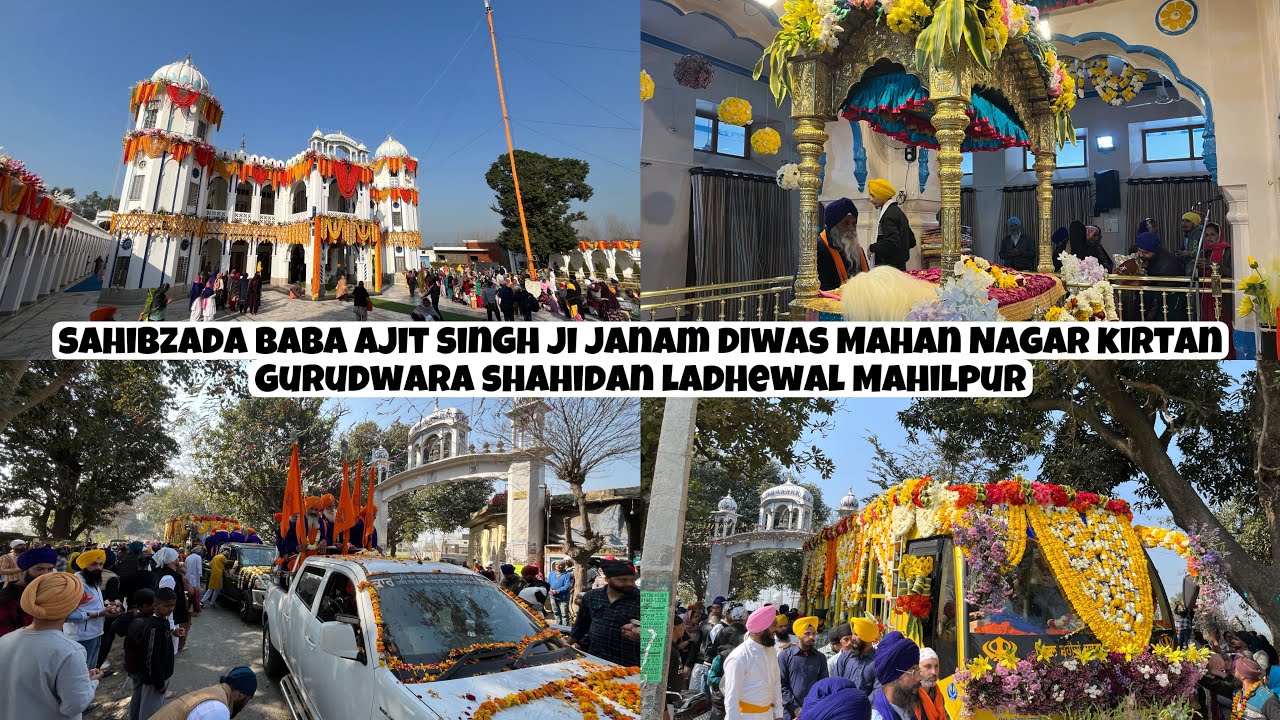 Sahibzada Baba Ajit Singh Ji Janam Diwas Mahan Nagar Kirtan | Gurudwara Shahidan Ladhewal Mahilpur.