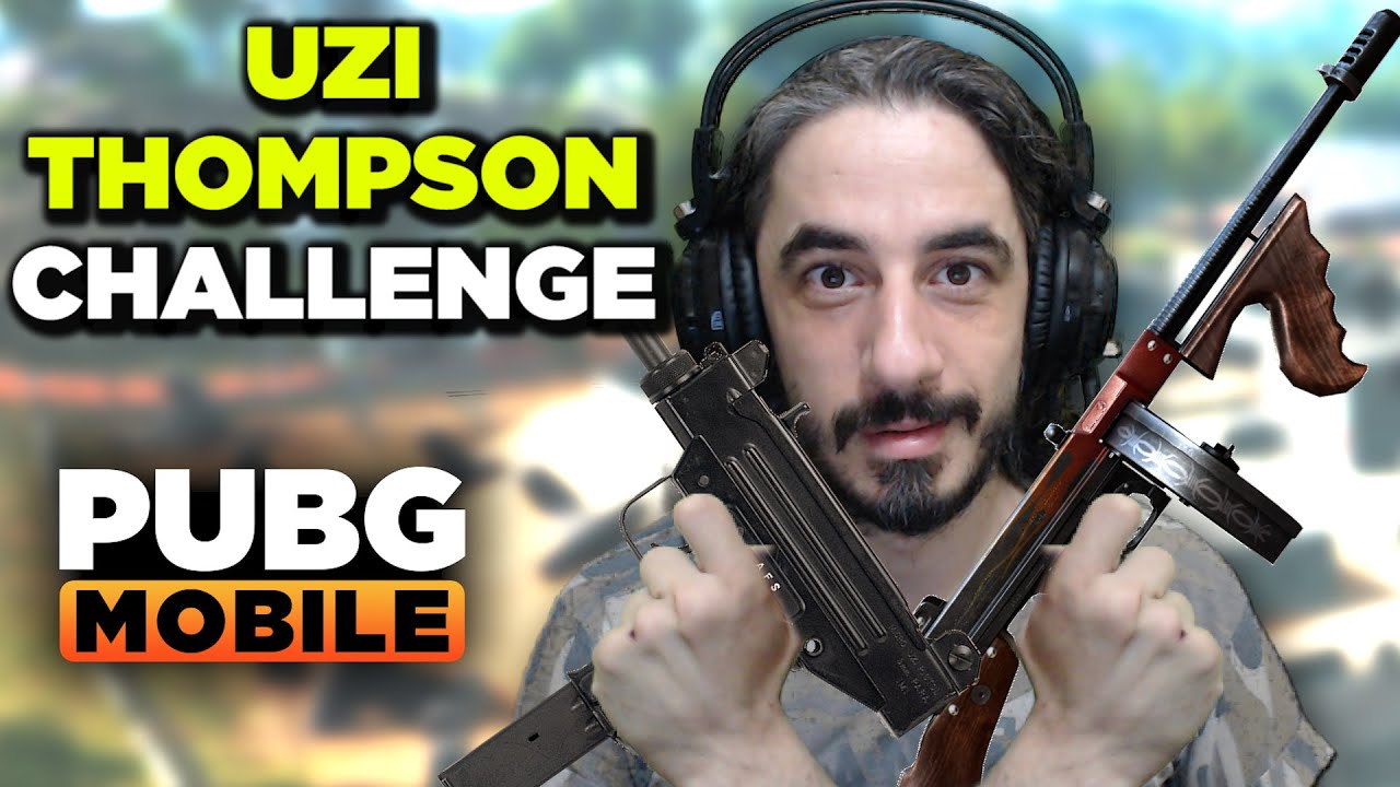 UZİ + THOMPSON CHALLENGE !!!  - PUBG mobile