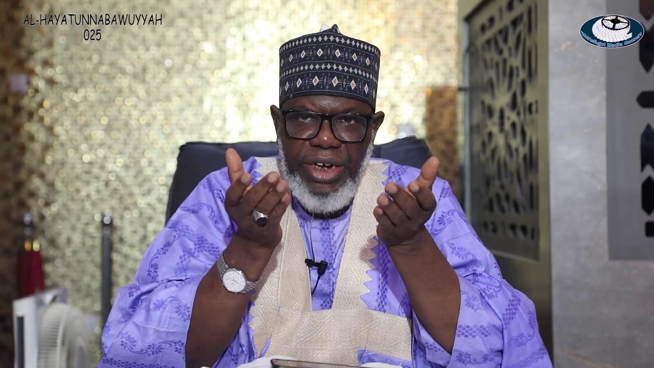 AL-HAYATUN NABAWIYYAH Darasi na 025. Prof. Salisu Shehu