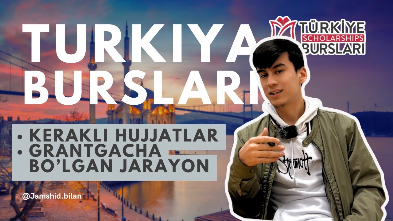 Turkiya Burslari - Kerakli Hujjatlar va Grantgacha Bo'lgan Jarayon