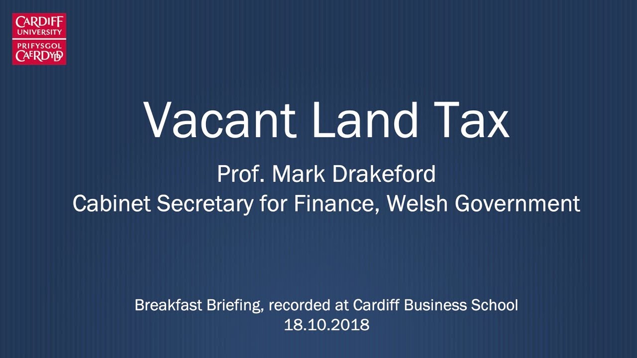Vacant Land Tax - Prof. Mark Drakeford