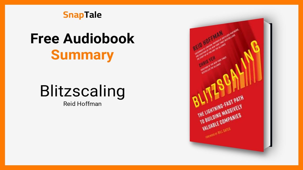 Blitzscaling by Reid Hoffman: 26 Minute Summary