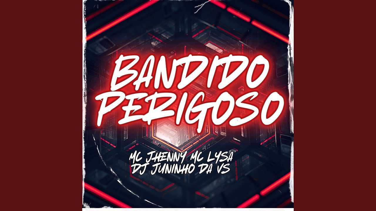 BANDIDO PERIGOSO