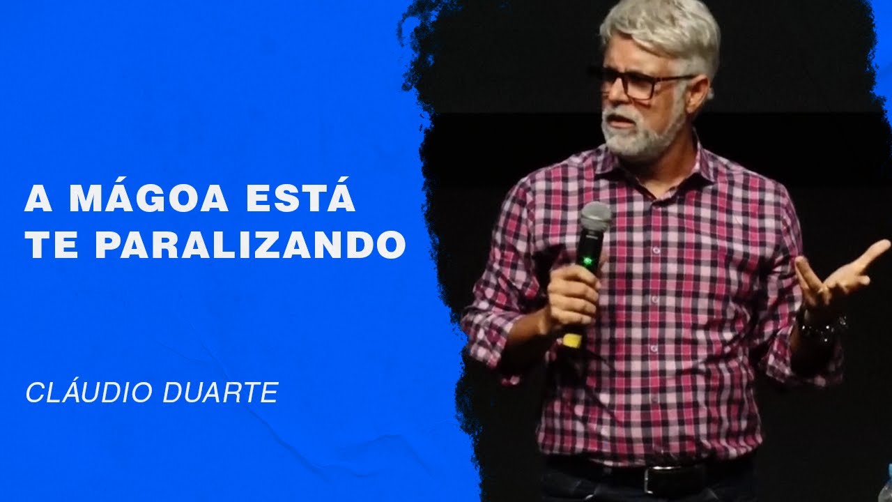 Cláudio Duarte | A mágoa está te paralizando | Palavras de Fé