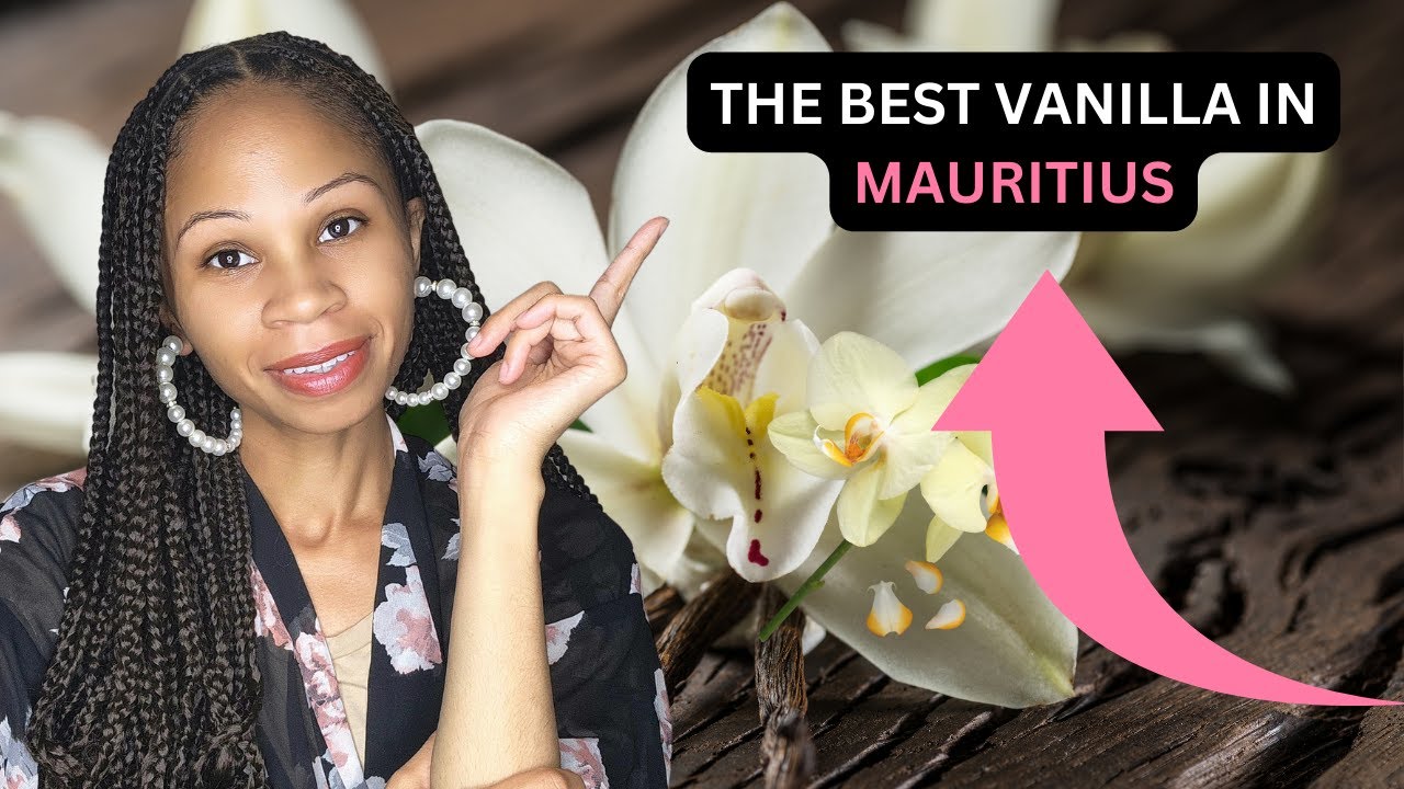Where To Find The Best Vanilla In Mauritius | Île Maurice | Plantation Vanille