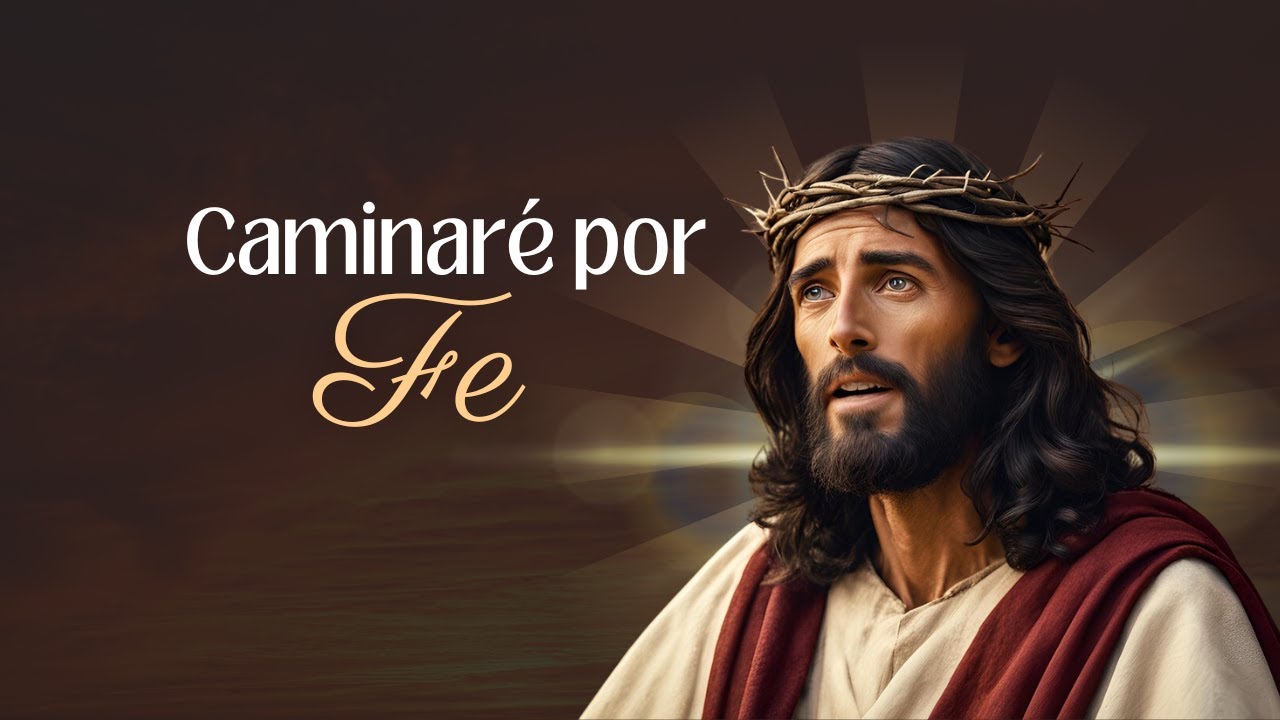 Caminaré por Fe