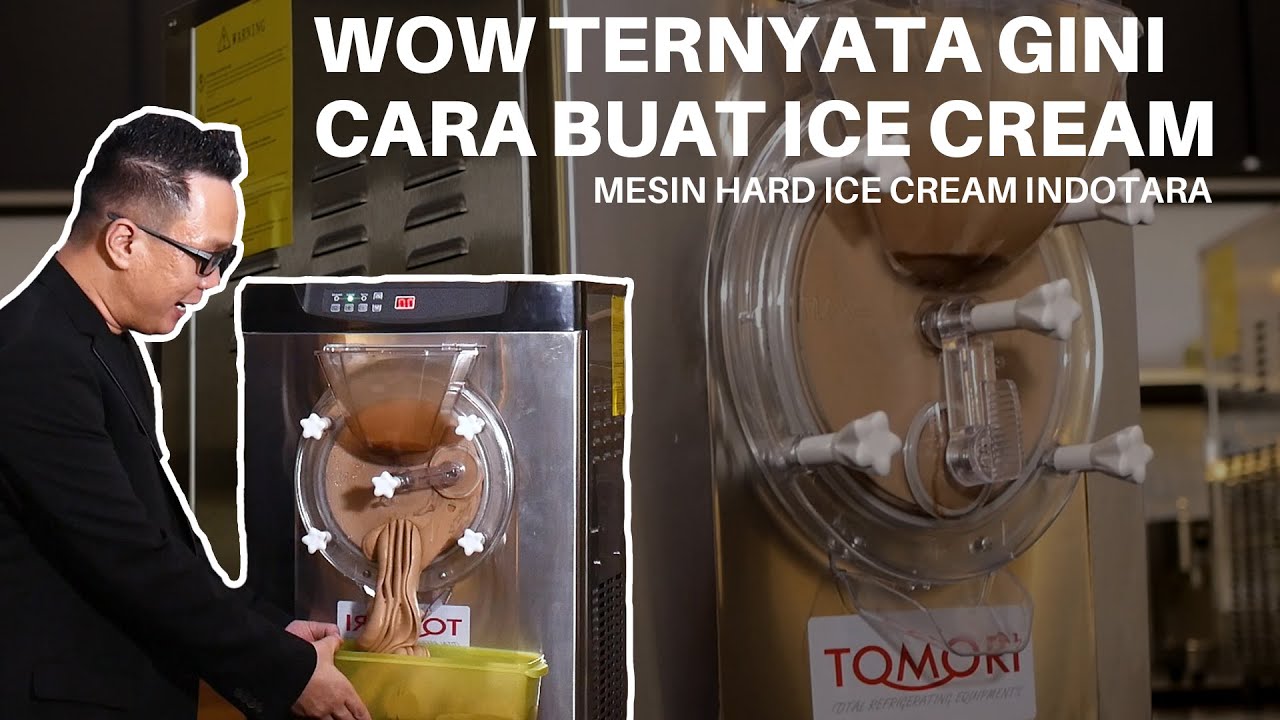 Cara Memulai Usaha Es Krim Yang  Mudah dan Cepat - Mesin hard ice cream Tomori | Indotara