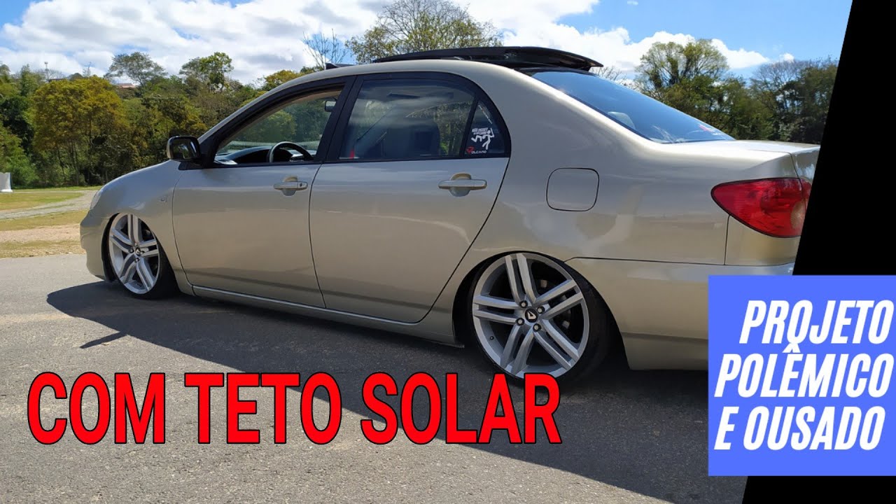ELE FUI EXPULSO DO GRUPO DO COROLLA...           COROLLA COM TETO SOLAR (PROJETO DIFERENCIADO)
