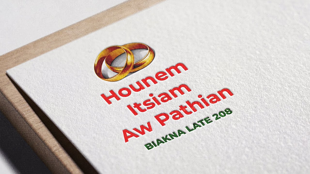 Hounem, itsiam, aw Pathian | Biakna Late 208